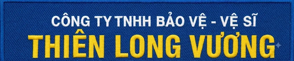 Công ty TNHH Bảo vệ - Vệ sĩ THIÊN LONG VƯƠNG